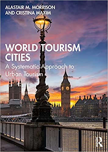 World Tourism Cities A Systematic Approach to Urban Tourism