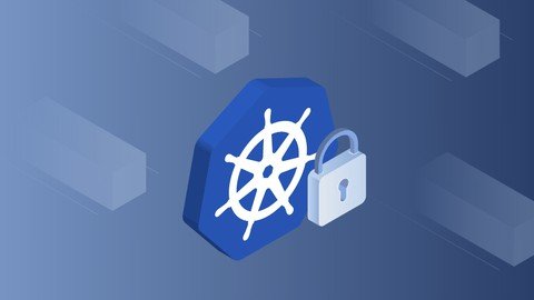Udemy - Certified Kubernetes Security Specialist (CKS) for 2021