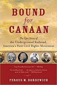 Bound for Canaan: The Epic Story of the Underground Railroad, America's First Civil Rights Movement [AudioBook]