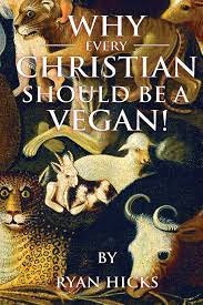 Why Every Christian Should Be A Vegan [AudioBook]