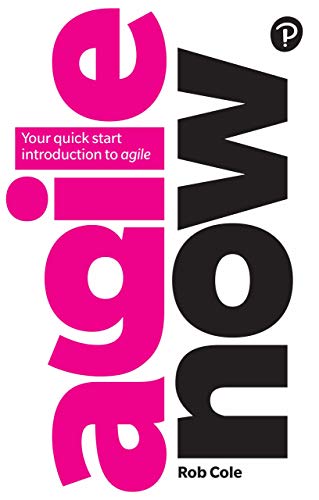 Agile Now Your quick start introduction to agile