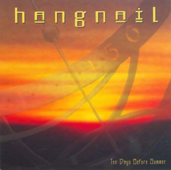 Hangnail - Ten Days Before Summer (1999) (LOSSLESS)
