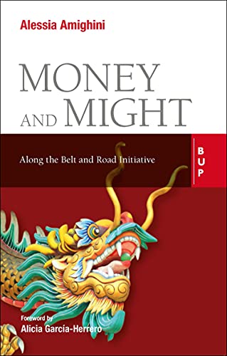 Money and Might Along the Belt and Road Initiative