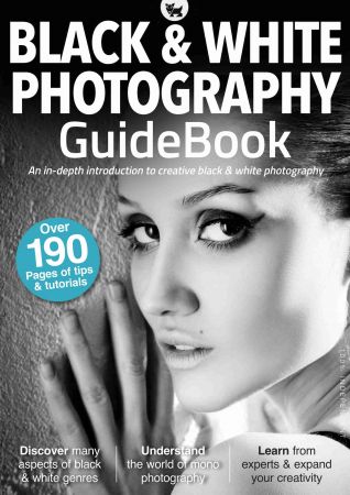 Black & White Photography Guidebook   4th Edition 2021 (True PDF)