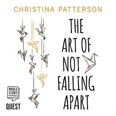 The Art of Not Falling Apart (Audiobook)