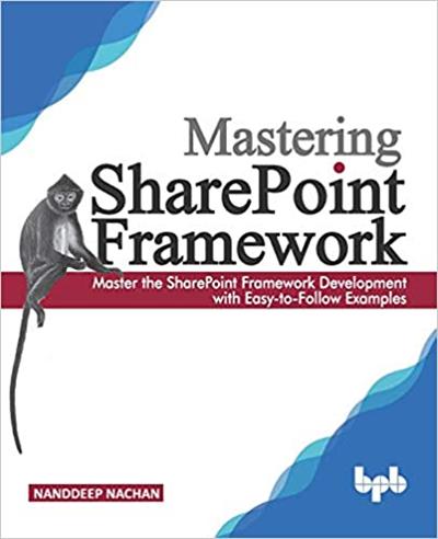 Mastering Sharepoint Framework Master The Sharepoint Framework Development