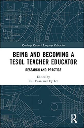 Becoming and Being a TESOL Teacher Educator Research and Practice