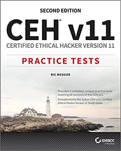 CEH v11 Certified Ethical Hacker Version 11 Practice Tests, 2nd Edition