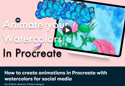 Skillshare - How to animate your watercolors for social media in procreate