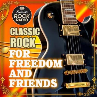 For Freedom And Friends: Rock Classic Compilation (2021)