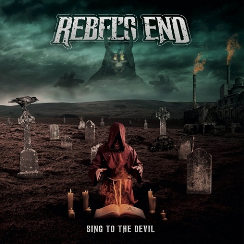 Rebel's End - Sing to the Devil (2021) 