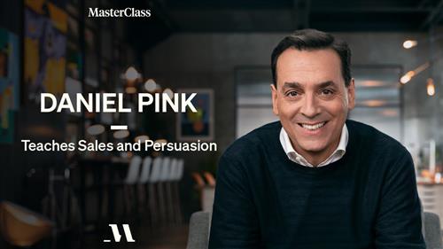 MasterClass - Teaches Sales and Persuasion with Daniel Pink
