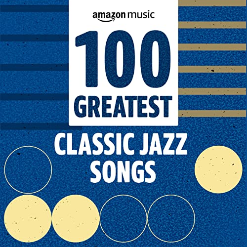 100 Greatest Classic Jazz Songs (2021)