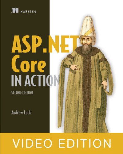 Andrew Lock - ASP.NET Core in Action, Second Edition, video edition