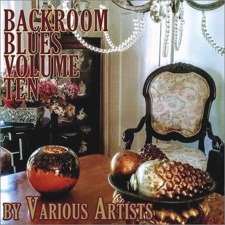 VA - Backroom Blues, Vol. Ten (2021)