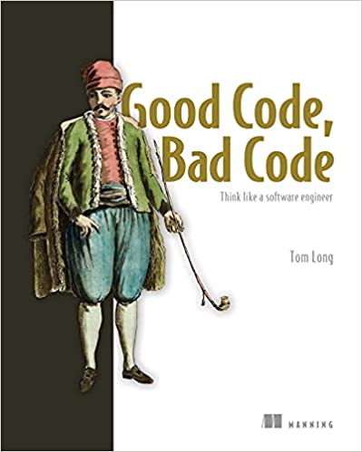 Good Code, Bad Code Think like a software engineer (True EPUB, MOBI)