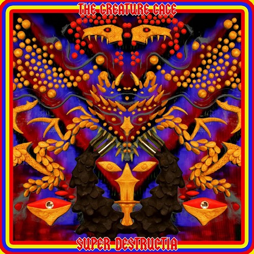 The Creature Cage - Super Destructia (2021)
