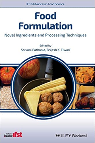 Food Formulation Novel Ingredients and Processing Techniques