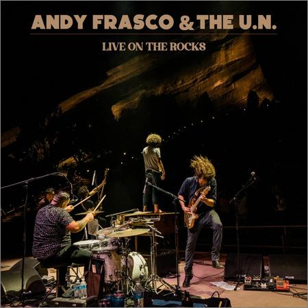 Andy Frasco & The U.N. - Live On The Rocks (2021)