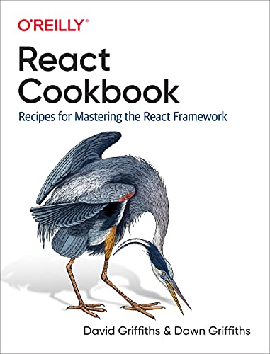 React Cookbook Recipes for Mastering the React Framework (True PDF)