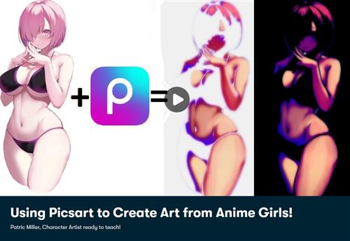Skillshare - Using Picsart to Create Art from Anime Girls!