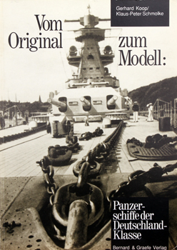 Vom Original Zum Modell: Panzerschiffe der Deutschland-Klasse