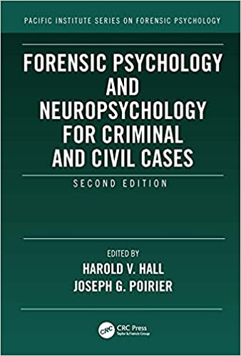 Forensic Psychology and Neuropsychology for Criminal and Civil Cases 2nd Edition