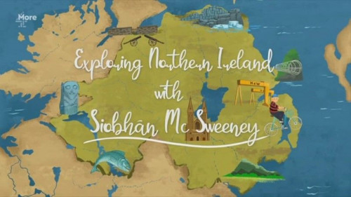Channel 4 - Exploring Northern Ireland with Siobhan McSweeney (2021)