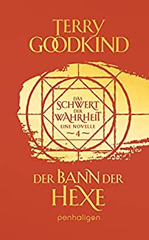 Cover: Goodkind, Terry - Die Kinder von D’Hara 04 - Der Bann der Hexe