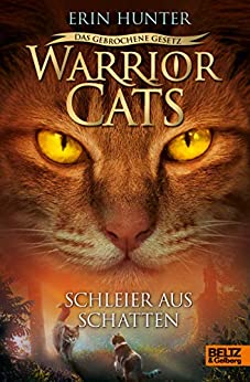 Cover: Hunter, Erin - Warrior Cats - Das gebrochene Gesetz 03 - Schleier aus Schatten