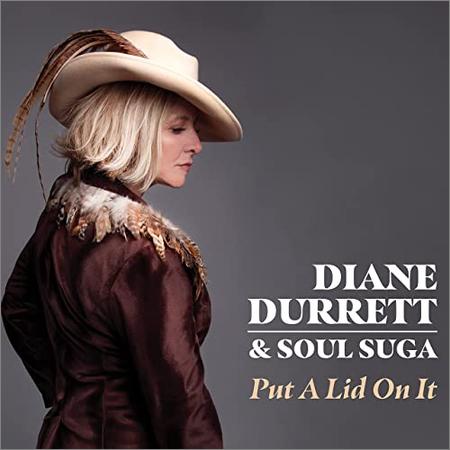 Diane Durrett - Put A Lid On It (2021)