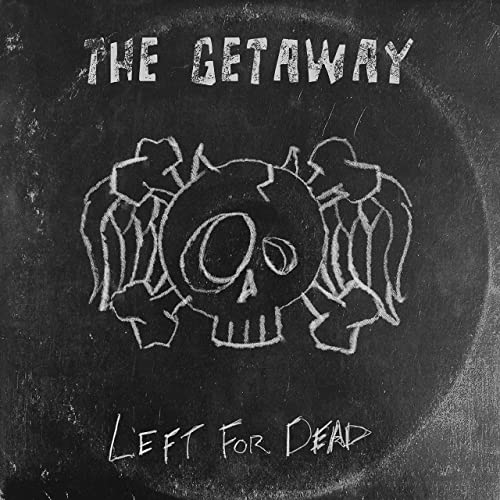 The Getaway - Left For Dead (2021)