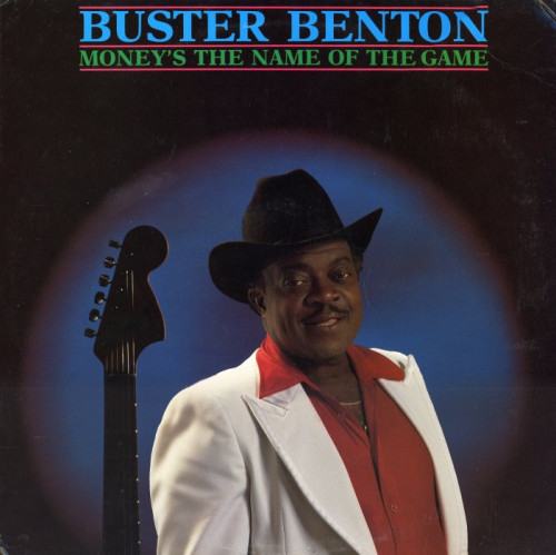 Buster Benton - 1989 - Money's The Name Of The Game (Vinyl-Rip) [lossless]