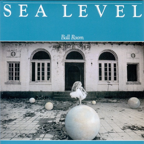 Sea Level - Ball Room (1980)