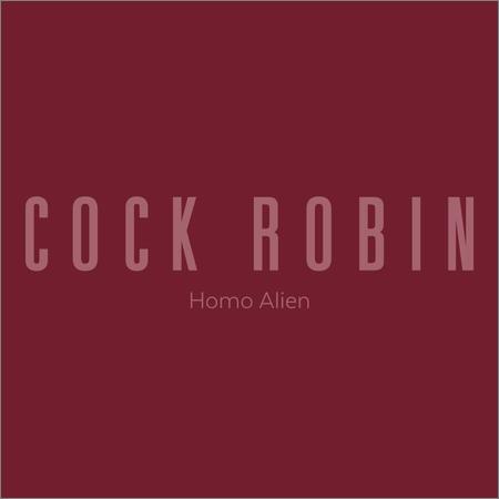 Cock Robin - Homo Alien (2021)
