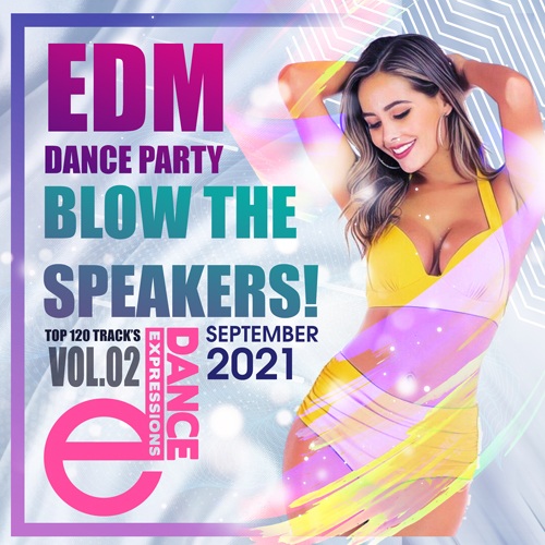 Сборник Blow The Speakers: Edm Party (2021)