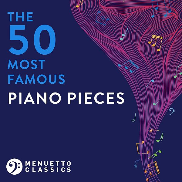 The 50 Most Famous Piano Pieces (2021) Mp3