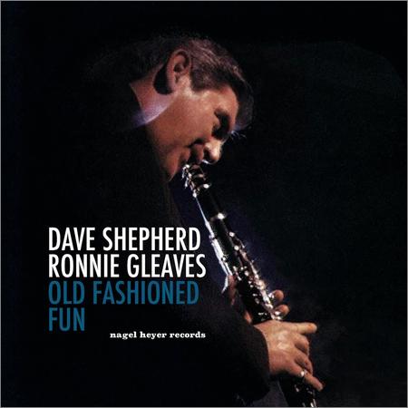 Dave Shepherd & Ronnie Gleaves - Old Fashioned Fun (2021)