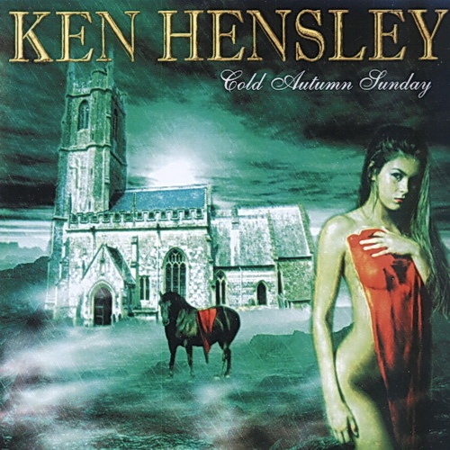 Ken Hensley - Cold Autumn Sunday 2005