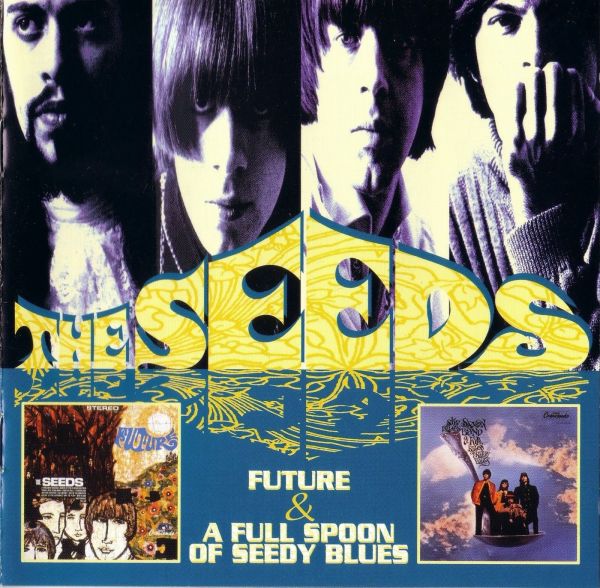 The Seeds+Sky Saxon Blues Band - Future+A Full Spoon Of Seedy Blues (2001) (LOSSLESS)