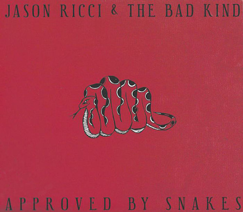 Jason Ricci & The Bad Kind - Approved By Snakes (2017) [lossless]