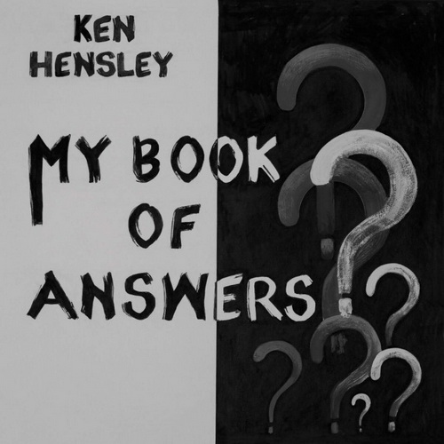 Ken Hensley - My Book Of Answers 2021