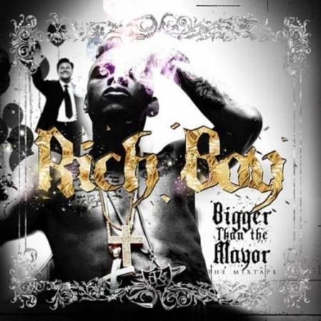Rich Boy - Bigger Than The Mayor (2021)