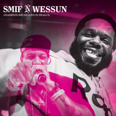 Smif-n-Wessun - Champion Sound (Live from Prague) (2021)