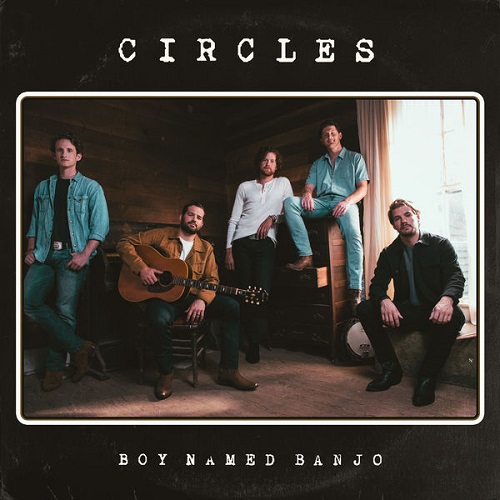 Boy Named Banjo - Circles (2021)