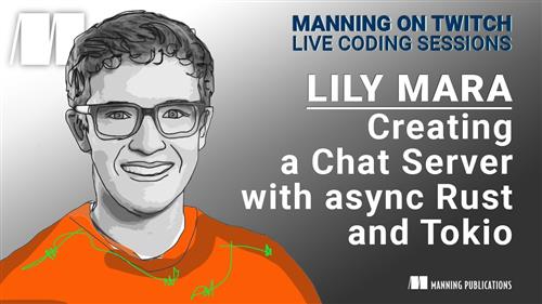 Manning - Creating a Chat Server with async Rust and Tokio