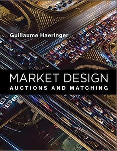 Market Design: Auctions and Matching (The MIT Press)