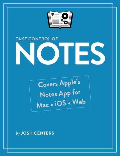 Take Control of Notes by Josh Centers