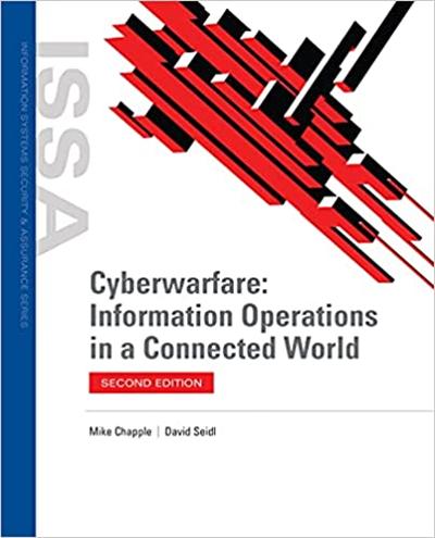 Cyberwarfare: Information Operations in a Connected World, 2nd Edition