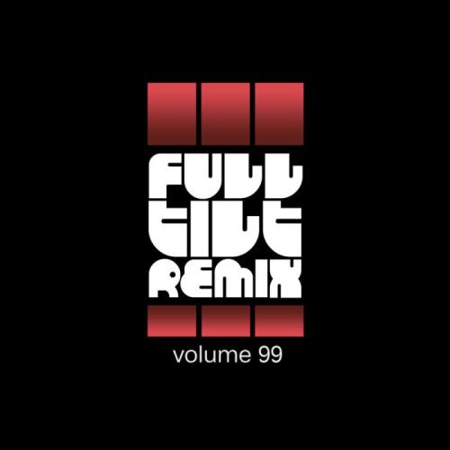 Full Tilt Remix Vol. 99 (2021)